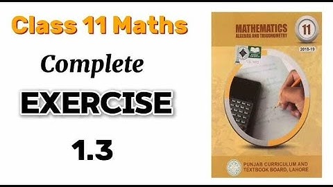 Class 11Th Maths Chapter 1, Exercise 1.3 Number Systems,