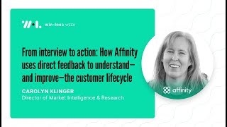 Affinity’s Full Lifecycle Approach: From Win-Loss Analysis to Customer Experience