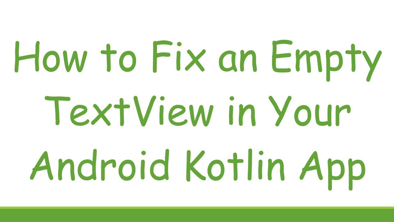 How to Fix an Empty TextView in Your Android Kotlin App - YouTube