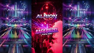 ALHION - Kafa Güzel [Club'da Sound] (2026)