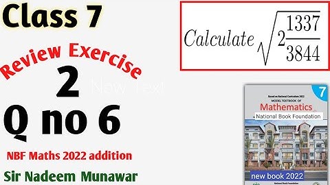Class 7 Review exercise 2 Q no 6 class 7 review Ex 2 2022 addition NBF Maths Sir Nadeem  Munawar
