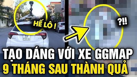 Chạy theo XE GOOGLE MAPS để tạo dáng, 9 tháng sau cặp đôi gặt hái THÀNH QUẢ ĐỂ ĐỜI | Tin 3 Phút