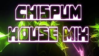 Chispum House  Mix