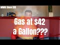 The MMM Show - Episode 5 - Why Gas Is Really $42 Per Gallon!