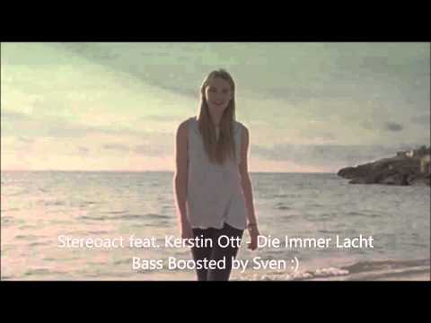 Stereoact feat. Kerstin Ott - Die Immer Lacht (Bass Boosted)