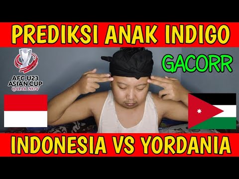 PREDIKSI ANAK INDIGO ‼️ INDONESIA VS YORDANIA - PIALA ASIA U23 GRUP A