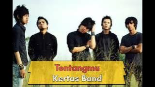 Kertas Band - Tentangmu ( Music)