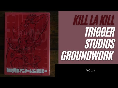 Kill la Kill Trigger Studios Groundwork Vol. 1 Art Book