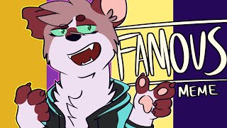 Famous | Animation Meme (Gift for @razmerry)