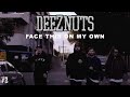 Capture de la vidéo Deez Nuts - Face This On My Own [Official Music Video]