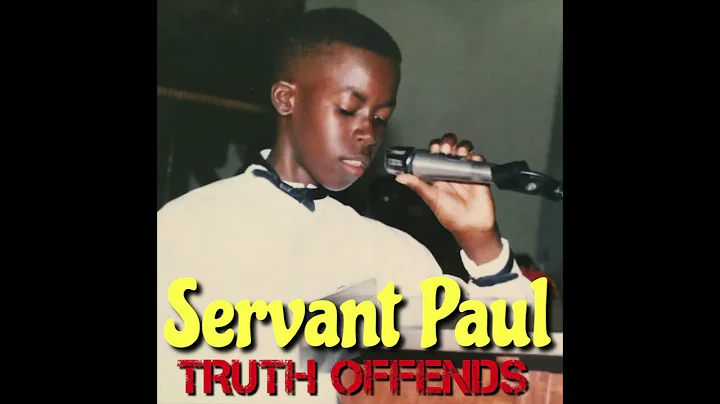 Servant Paul - Truth Offends