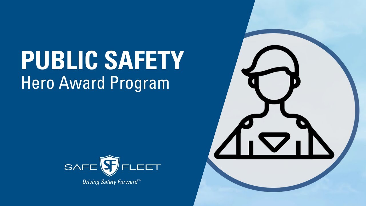 Safe Fleet Public Safety Hero Award Program YouTube
