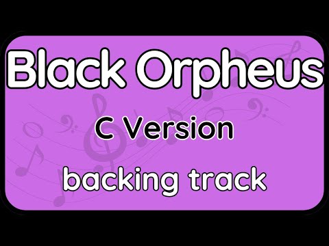 Black Orpheus - Jazz Standard - Backing Track & Parts