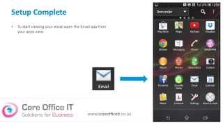 Microsoft office 365 on your android mobile phone, a simple step by
set up guide. core it, providing solutions for business. www.coreo...