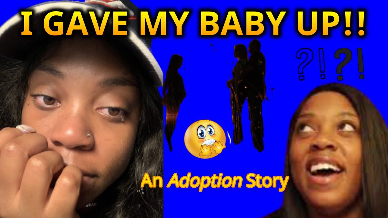 My Adoption Story Teenage Pregnancy Youtube