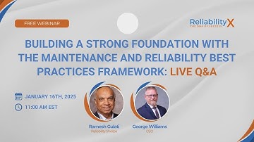Building a Strong Foundation with The Maintenance and Reliability Best Practices Framework: Q&A