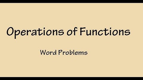 Operations of Functions Word Problems