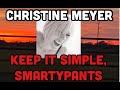 Keep it Simple, Smartypants-A Conversation w/ Life Coach Christine Meyer