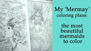 My 'Mermay' coloring plans: the most beautiful mermaids to color #adultcoloring #mermay2024