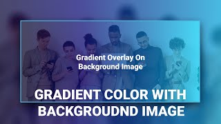 Background image linear gradient | Linear gradient background Image | CSS  gradient overlay - YouTube