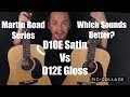 MARTIN D10E VS D12E - WHICH WOULD YOU PICK.....