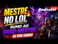 🔥 MESTRE NO LOL 🚀 RUMO AO GRÃO-MESTRE AO VIVO AGORA!