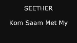 Watch Seether Kom Saam Met My bouns Track video