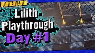 Borderlands | Lilith Playthrough Funny Moments And Drops | Day #1