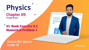 Physics Class 12 | Punjab Board | Ch 9 | Book Exercise 9.2 | Numerical Problem 7 | tutoria.pk
