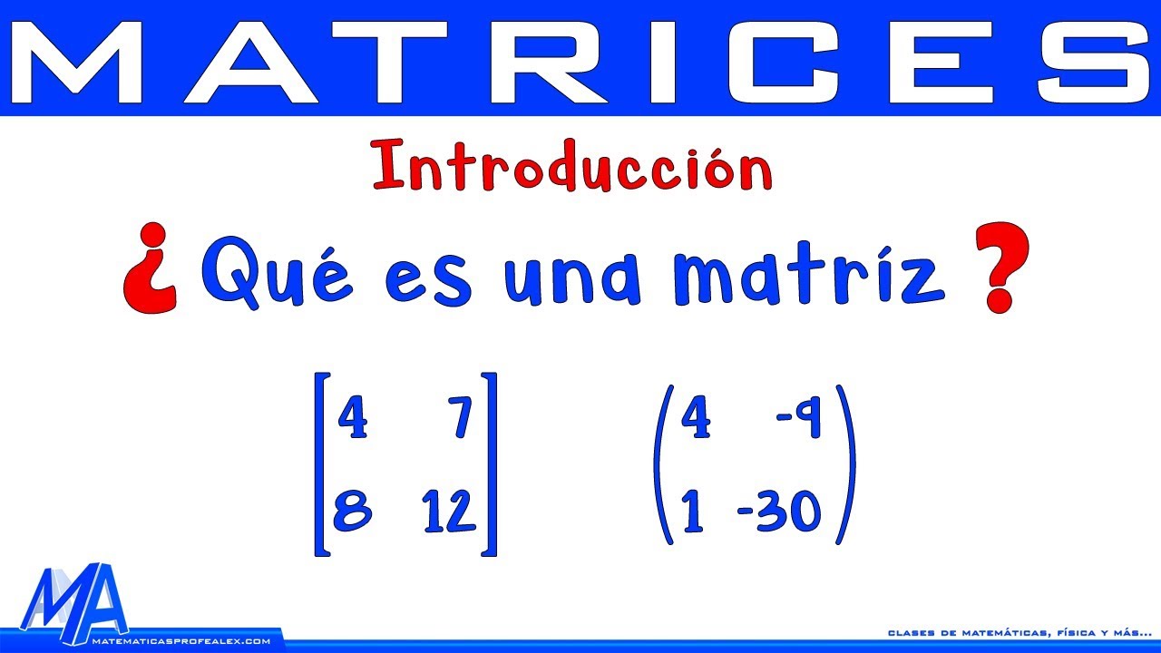 Matrices Introducción | Conceptos básicos - YouTube