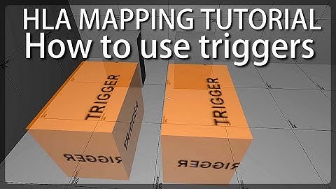 How to use triggers, Half life alyx mapping tutorial