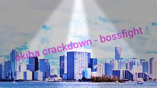 Okiba crackdown - bossfight