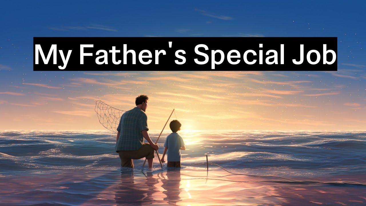 Improve Speaking English My Father s Special Job Listen And Practice improve-speaking-english-my-father-s-special-job-listen-and-practice