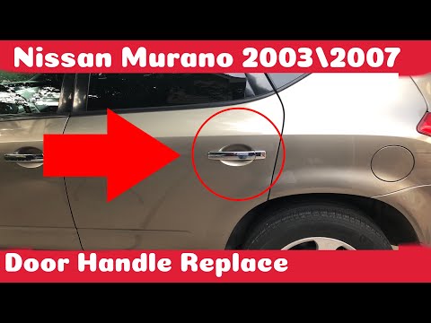 How To Replace Door Handle on Nissan Murano 2003 – 2007 DIY