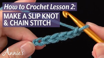 How to Slip Knot & Chain Stitch | an Annie