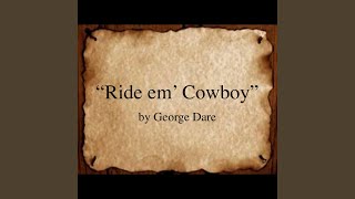 Ride Em&#39; Cowboy