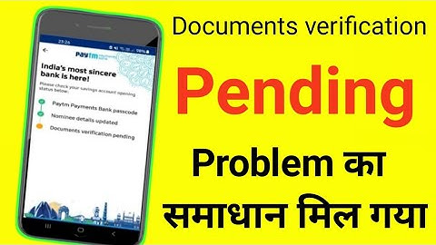 Paytm Documents verification Pending Problem का समाधान मिल गया 2023. ?