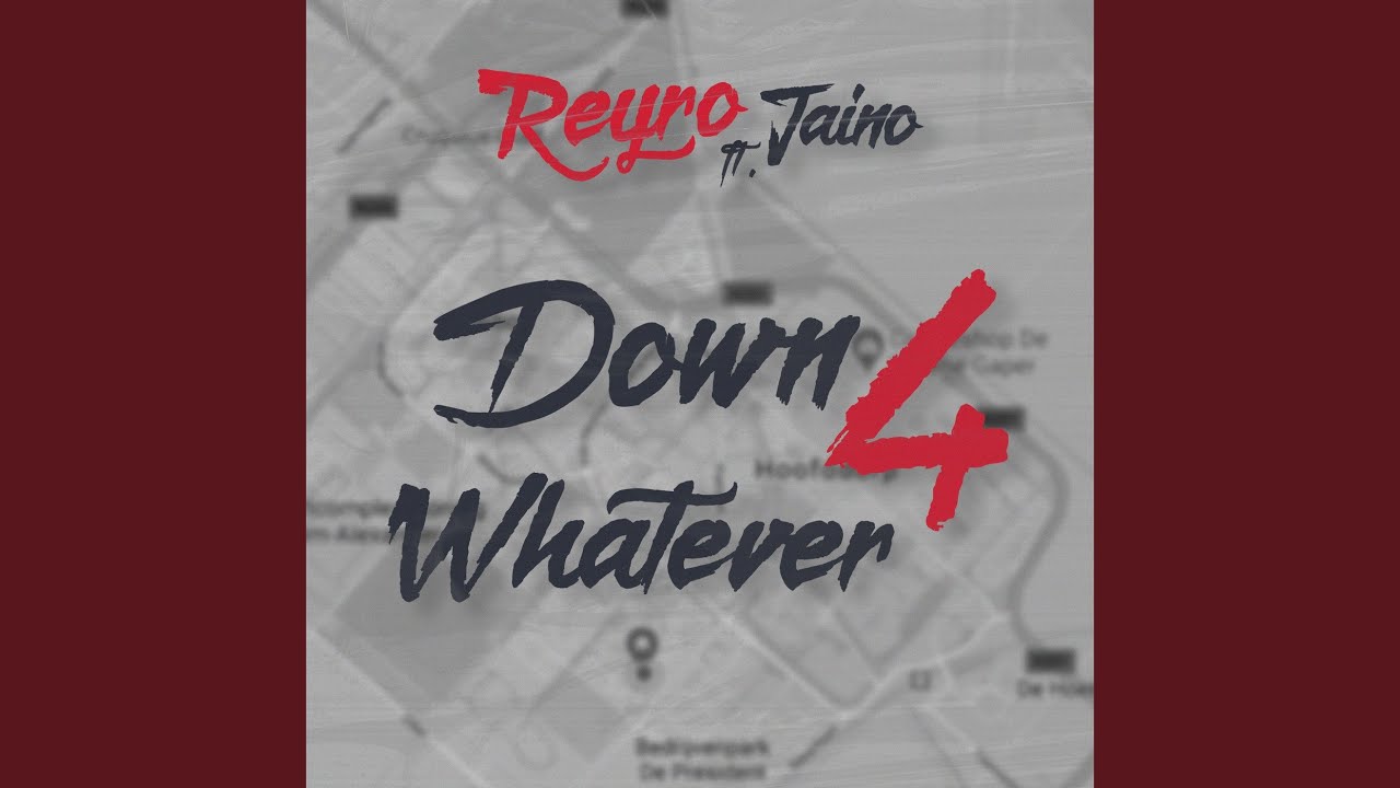 Down 4 Whatever - YouTube