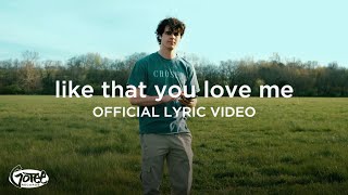 Joseph O'Brien - like that you love me (feat. Kolby Koloff) [Official Lyric Video]