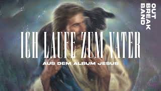 Video thumbnail of "Ich laufe zum Vater - Outbreakband ft. Urban Life Worship (Official Audio Video)"