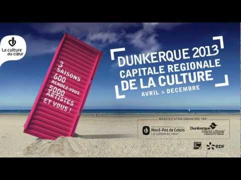 Présentation De Dunkerque 2013, Capitale Régionale De La Culture