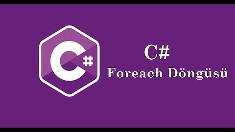 C# - Foreach Döngüsü