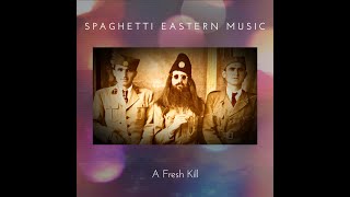 Spaghetti Eastern Music &quot;A Fresh Kill&quot; Music Video Two