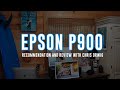 Why the Epson P900 is one of my all time FAVORITE PRINTERS!