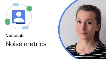 Noise Lab: Noise metrics