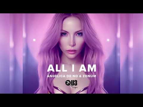 All I Am - Angelica de No & Zonum