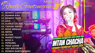 INTAN CHACHA ''RONDO GANTUNGAN'' - KOMPILASI LANGGAM CAMPURSARI GAYENG - FULL ALBUM TERBARU 2024