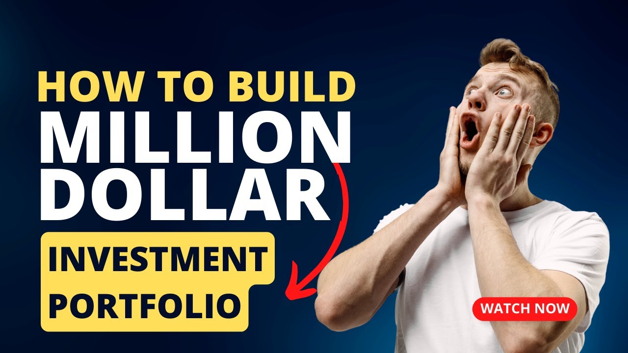How to Build a Million - Dollar Investment Portfolio | Watch Now - YouTube