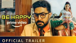Be Happy Trailer Abhishek Bachchan |Be Happy Trailer Prime Video |Be Happy  Trailer Abhishek