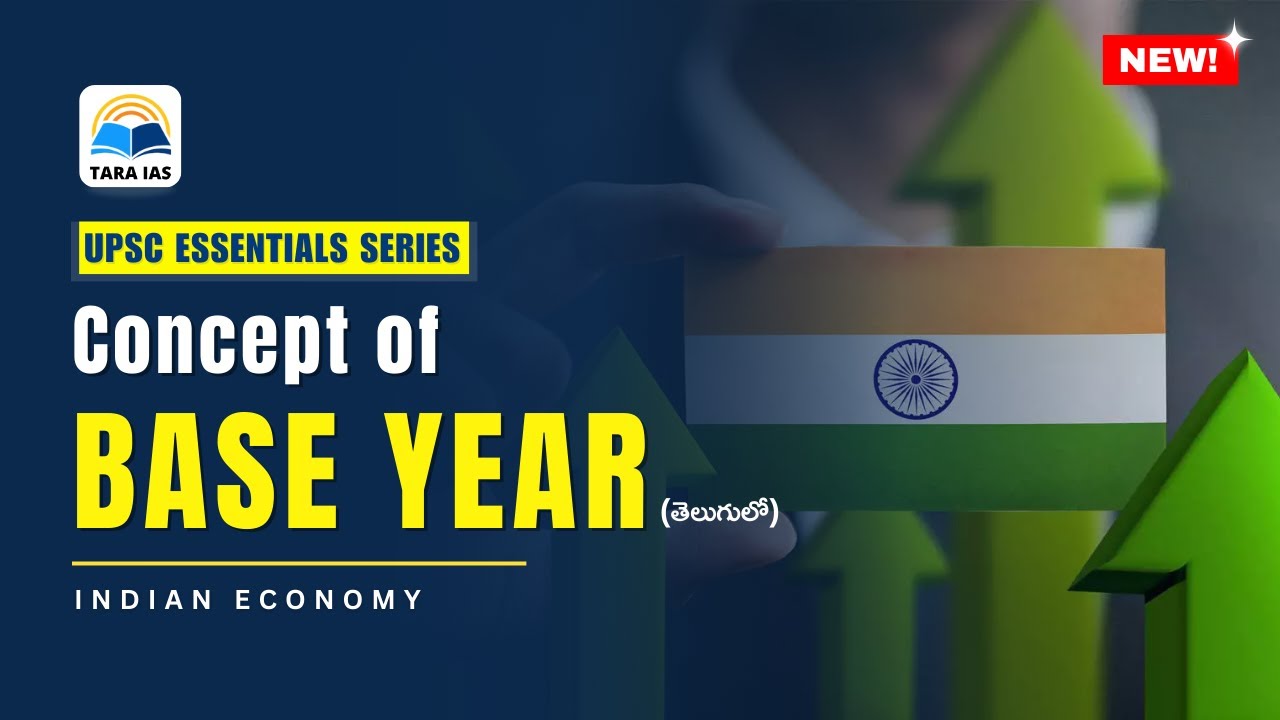 Basic Year Concept of Base Year | Features, Significance & Challenges | UPSC ...